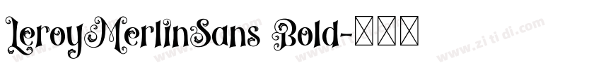LeroyMerlinSans Bold字体转换